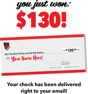 You just won: $130! Your check has been delivered right to your email!
