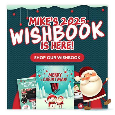 Mike&rsquo;s 2025 Wishbook is here! Featuring: Amazing Holiday Specials!