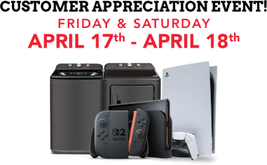 Customer Appreciation Event! friday & saturday April 17th - April 18th